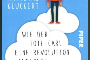 2018-10-30-NO-Matthias Kluckert-Buch-Wie der tote Carl eine Revolution auslöste